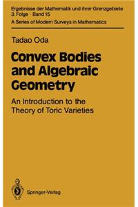 Convex Bodies and Algebraic Geometry