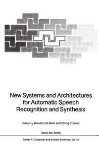 New Systems and Architectures for Automatic Speech Recognition and Synthesis