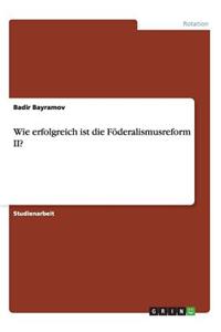 Wie erfolgreich ist die Föderalismusreform II?