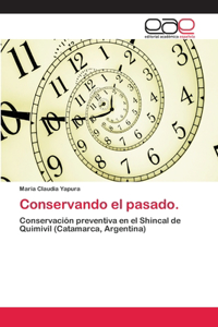 Conservando el pasado.