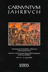 Carnuntum-Jahrbuch. Zeitschrift Fur Archaologie Und Kulturgeschichte Des Donauraumes / Zeitschrift Fur Archaologie Und Kulturgeschichte Des Donauraumes