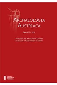 Archaeologia Austriaca Band 100/2016