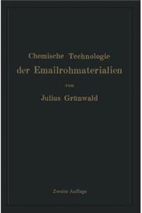 Chemische Technologie Der Emailrohmaterialien