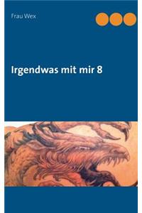 Irgendwas Mit Mir 8