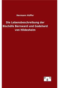 Die Lebensbeschreibung der Bischöfe Bernward und Godehard von Hildesheim