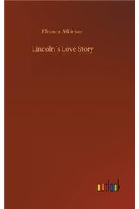 Lincoln´s Love Story