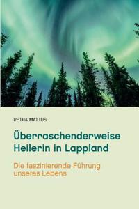 Überraschenderweise Heilerin in Lappland