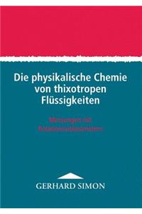 Die physikalische Chemie von thixotropen Flüssigkeiten