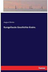 Kurzgefasste Geschichte Krains