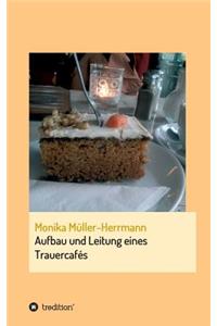 Aufbau und Leitung eines Trauercafés