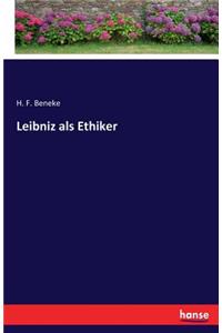 Leibniz als Ethiker