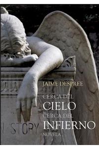 Cerca del Cielo cerca del Infierno