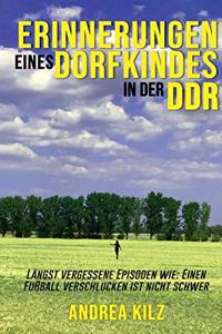 Erinnerungen eines Dorfkindes in der DDR