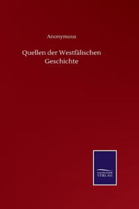 Quellen der Westfälischen Geschichte