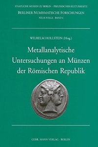 Metallanalytische Untersuchungen an Munzen Der Romischen Republik
