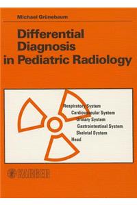 Differential Diagnosis in Pediatric Radiology