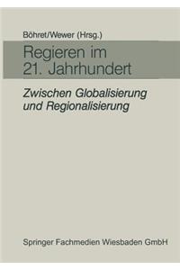 Regieren im 21. Jahrhundert — zwischen Globalisierung und Regionalisierung