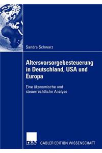 Altersvorsorgebesteuerung in Deutschland, USA und Europa