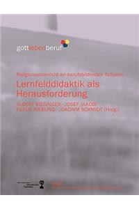 Lernfelddidaktik als Herausforderung