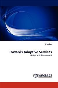 Towards Adaptive Services