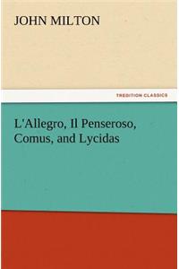 L'Allegro, Il Penseroso, Comus, and Lycidas
