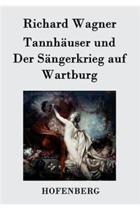 Tannhäuser und Der Sängerkrieg auf Wartburg