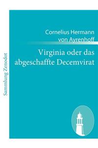Virginia oder das abgeschaffte Decemvirat