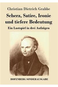 Scherz, Satire, Ironie und tiefere Bedeutung