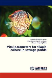 Vital Parameters for Tilapia Culture in Sewage Ponds