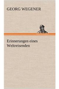 Erinnerungen Eines Weltreisenden