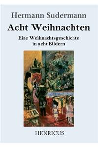 Acht Weihnachten