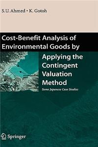 Cost-Benefit Analysis of Environmental Goods by Applying Contingent Valuation Method