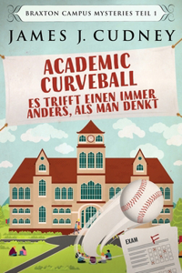 Academic Curveball - Es trifft einen immer anders, als man denkt