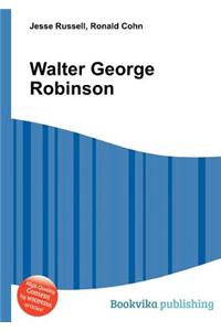 Walter George Robinson