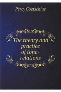 The Theory and Practice of Tone-Relations