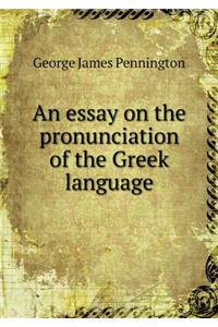An essay on the pronunciation of the Greek language