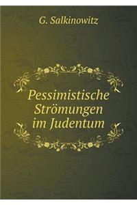 Pessimistische Strömungen im Judentum