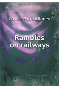 Rambles on Railways