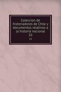 Coleccion de historiadores de Chile y documentos relativos a la historia nacional