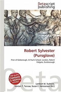 Robert Sylvester (Pursglove)