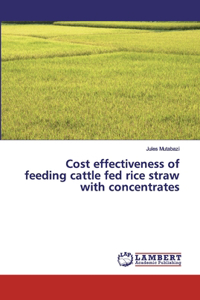 Cost effectiveness of feeding cattle fed rice straw with concentrates