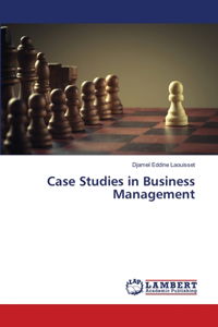 Case Studies in Business Management