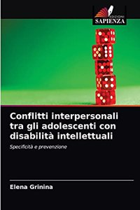 Conflitti interpersonali tra gli adolescenti con disabilità intellettuali