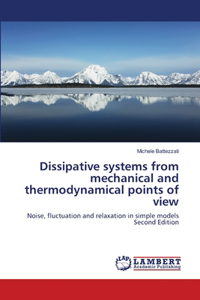 Dissipative systems from mechanical and thermodynamical points of view