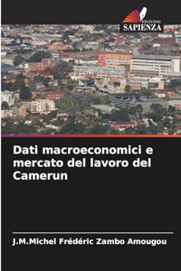 Dati macroeconomici e mercato del lavoro del Camerun