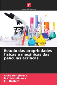 Estudo das propriedades físicas e mecânicas das películas acrílicas