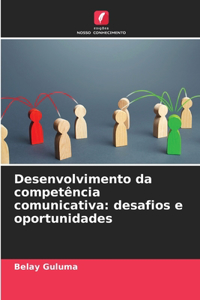 Desenvolvimento da competência comunicativa