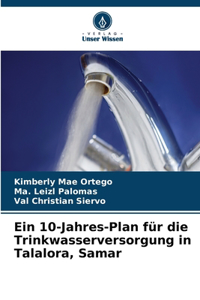 Ein 10-Jahres-Plan für die Trinkwasserversorgung in Talalora, Samar