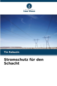 Stromschutz für den Schacht