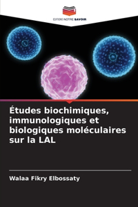 Études biochimiques, immunologiques et biologiques moléculaires sur la LAL